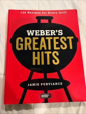 Weber's Greatest Hits Cookbook Weber grills recipes food cooking grilling